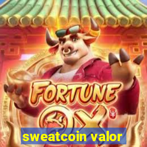 sweatcoin valor